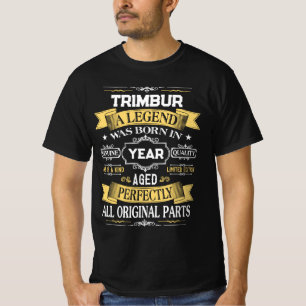 TRIMBUR A Legend Was Born in Year T-Shirt