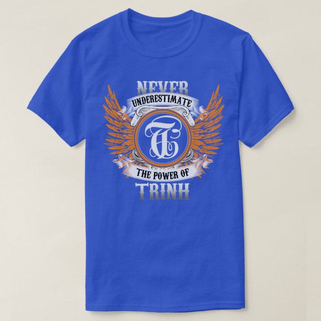 Trinh Name Shirt Never Underestimate The Power Of  (Design Front)