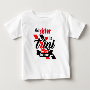 Trini Infant Sister Pride  Baby T-Shirt