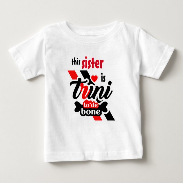 Trini Infant Sister Pride  Baby T-Shirt (Front)