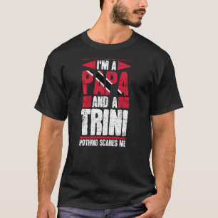 Trini Papa Tobago Trinidad Flag Trinidadian Countr T-Shirt