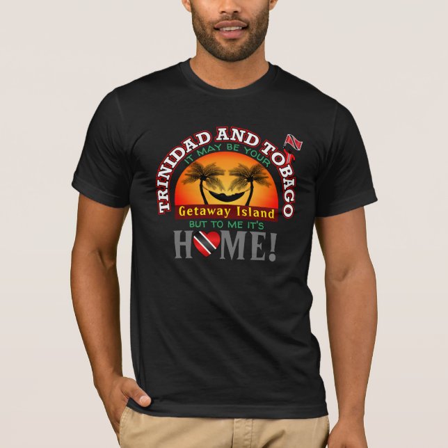 Trinidad and Tobago / Getaway Island T-Shirt (Front)
