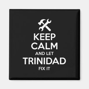Trinidad Fix Quote Funny Birthday Personalised Nam Magnet