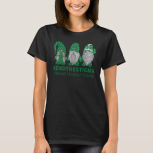 Trio Gnome End The Stigma Mental Health Matters Aw T-Shirt
