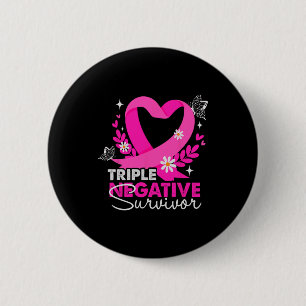 Triple Negative Survivor Breast Cancer Awareness G 6 Cm Round Badge