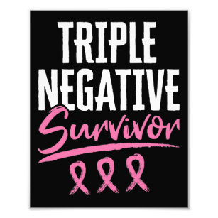 Triple Negative Survivor Breast Cancer TNBC Photo Print