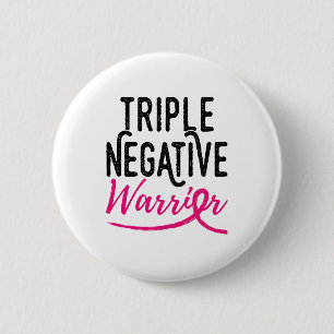 Triple Negative Warrior Breast Cancer Awareness 6 Cm Round Badge