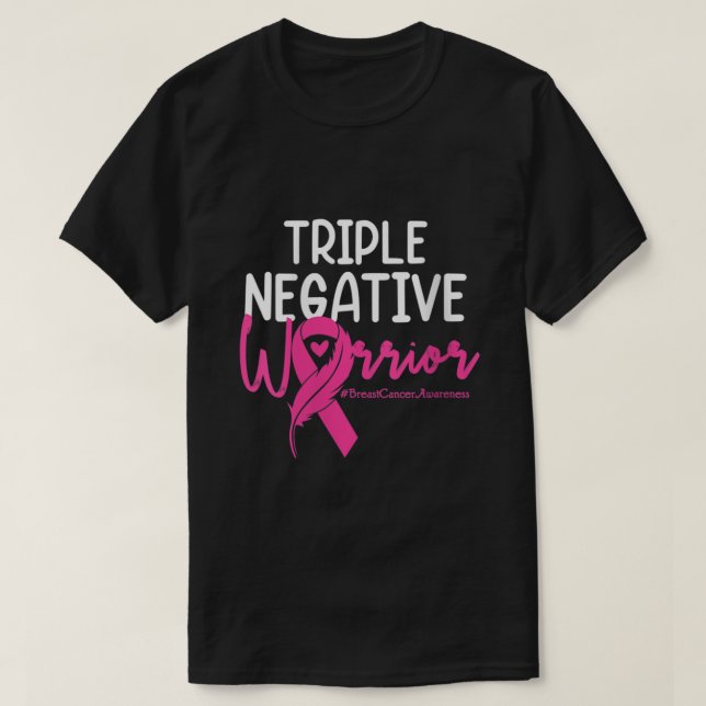 Triple Negative Warrior Pink Ribbon Breast Cancer  T-Shirt (Design Front)