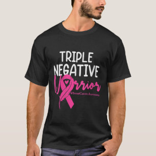 Triple Negative Warrior Pink Ribbon Breast Cancer T-Shirt