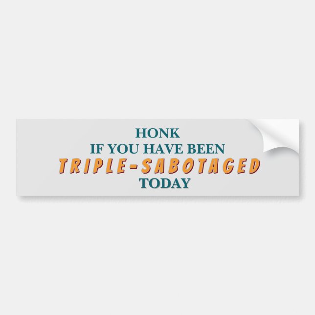 Triple Sabotage Bumper Sticker (Front)