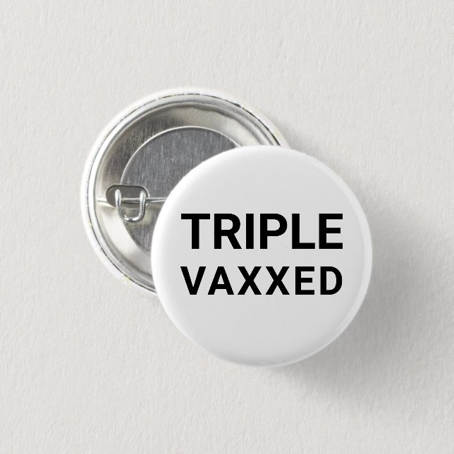 Triple Vaxxed black white simple modern pin button (Front & Back)
