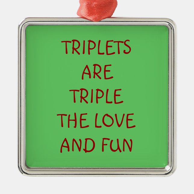 TRIPLETS ARE TRIPLE FUN AND LOVE ORNAMENT (Front)