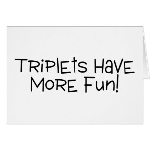 Triplets Have More Fun Black Text