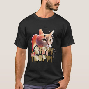 Trippi Troppi Cat Funny Shirt Meme Brainrot Humour