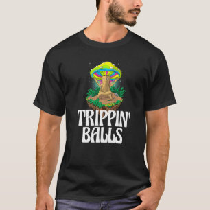 Trippin Balls Mushroom Women Magic Psilocybin Mus T-Shirt