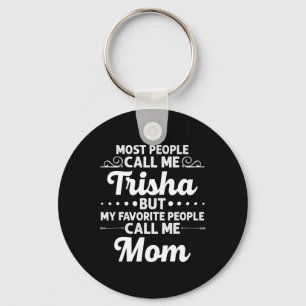 Trisha Gift Name Funny Mother's Day Personalized W Key Ring