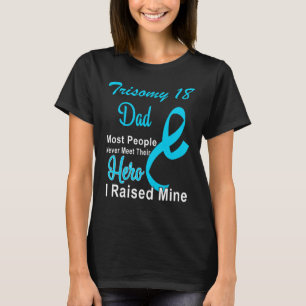 Trisomy 18 Awareness Light Blue Ribbon Dad Support T-Shirt