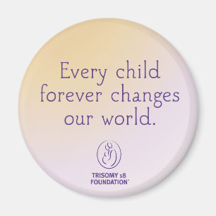 Trisomy 18 Foundation Quote Multi-Colour Magnet