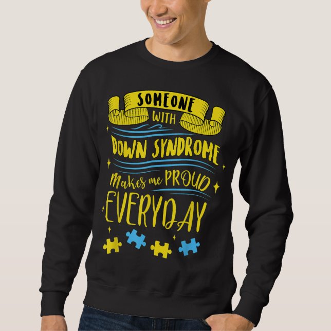 Trisomy 21 - Down Syndrome Awareness Sweatshirt (Front)