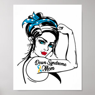 Trisomy 21 Down Syndrome Mum Rosie The Riveter Poster