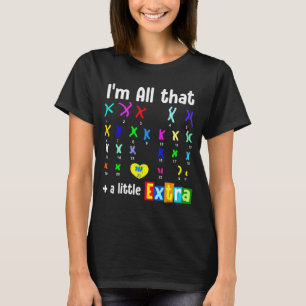 Trisomy 21 xx extra chromosome world down syndrome T-Shirt