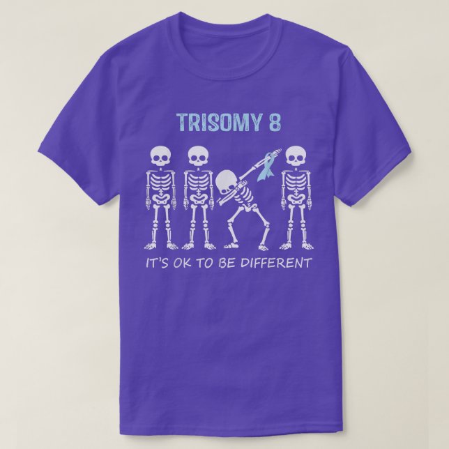 Trisomy 8 Shirt Dabbing Skeleton It's Ok To Be Dif (Design Front)