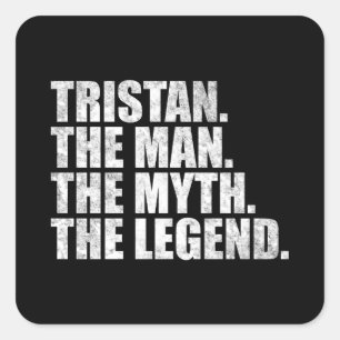 Tristan name, Tristan The Man The Myth The Legend Square Sticker