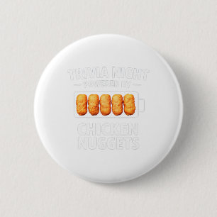 Trivia Night Powered By Chicken Nuggets _1 6 Cm Round Badge