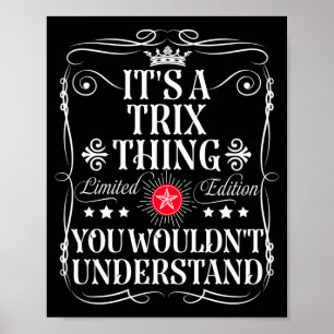 Trix Name A Trix Thing Wouldnt Understand Poster