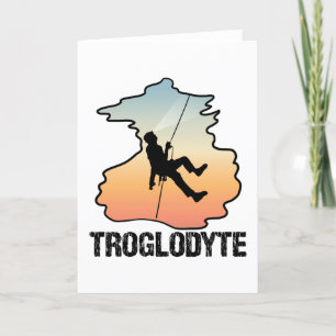Troglodyte - Funny Caving Spelunking Speleology Holiday Card