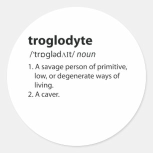 Troglodyte - Funny Definition Caving Speleology Classic Round Sticker