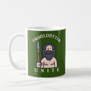 "TROGLODYTES UNITE" funny stone age caveman Coffee Mug