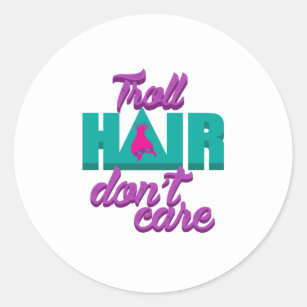 Troll Hair Dont Care For Messy Hairstyle Men Classic Round Sticker