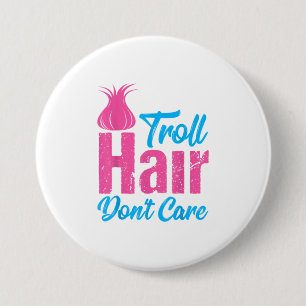 Troll Hair Dont Care  Halloween Christmas Gi 7.5 Cm Round Badge