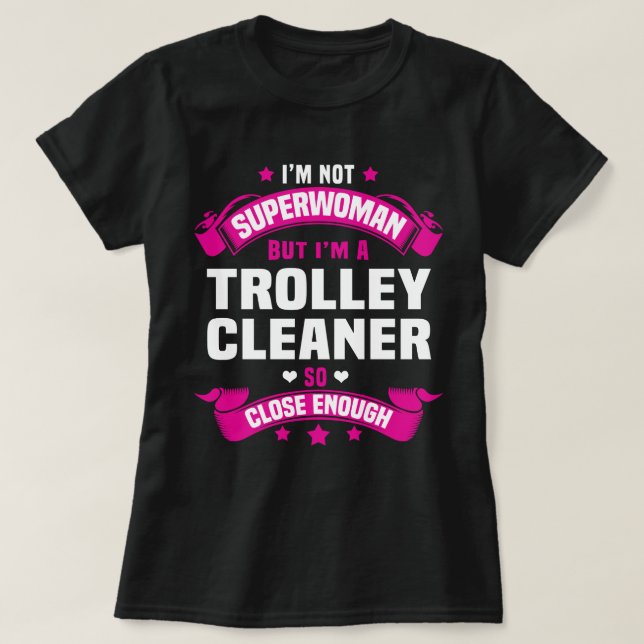 Trolley Cleaner T-Shirt (Design Front)