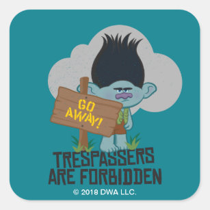 Trolls   Branch - Trespassers are Forbidden Square Sticker