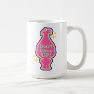 Trolls   Poppy - Don't Give Up! Coffee Mug