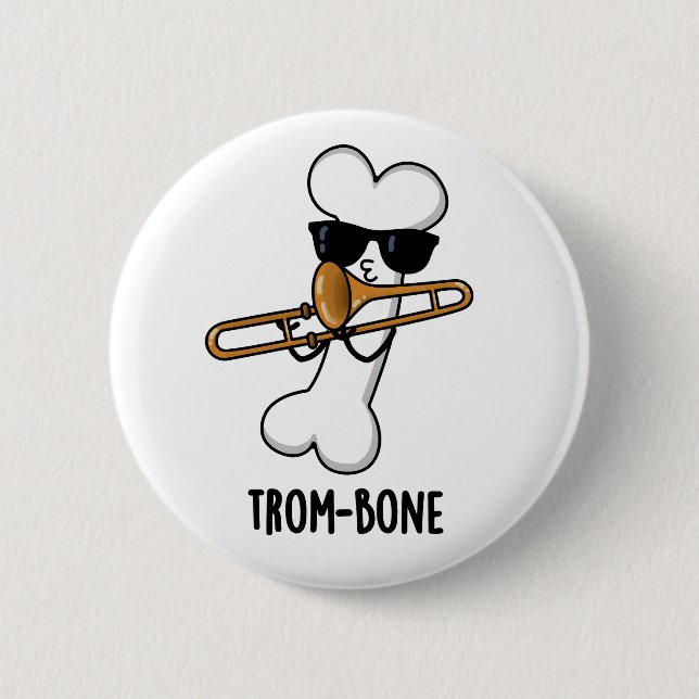 Trom-bone Funny Music Trombone Pun  6 Cm Round Badge (Front)