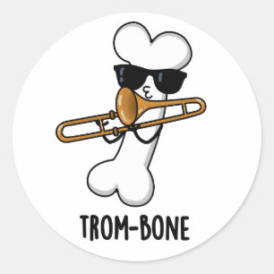 Trom-bone Funny Music Trombone Pun  Classic Round Sticker