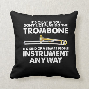 Trombone Gift - smart people Instrument Orchestra Cushion