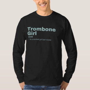 Trombone Girl - Trombone T-Shirt