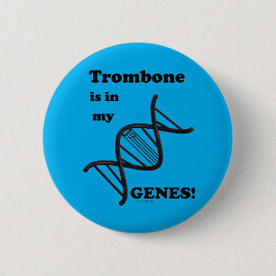 Trombone Is In My Genes 6 Cm Round Badge