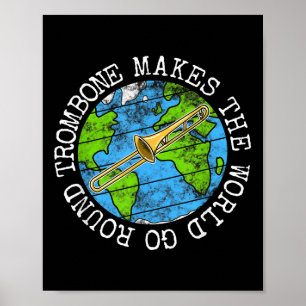 Trombone Makes The World Go Round, Trombonist Br M Poster
