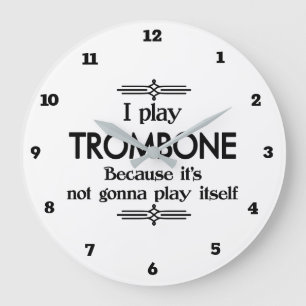 Trombone - Play Itself Funny Deco Music Large Clock
