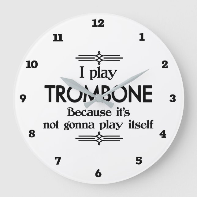 Trombone - Play Itself Funny Deco Music Large Clock (Front)