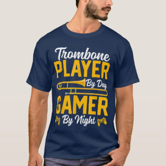 Trombone Player By Day Gamer By Nightrombonist Gam T-Shirt