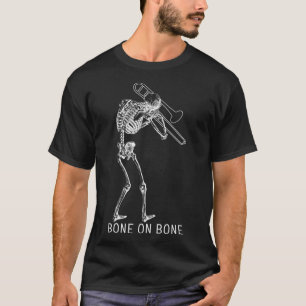 Trombone Playing Skeleton Pun Bone On Bone for T-Shirt