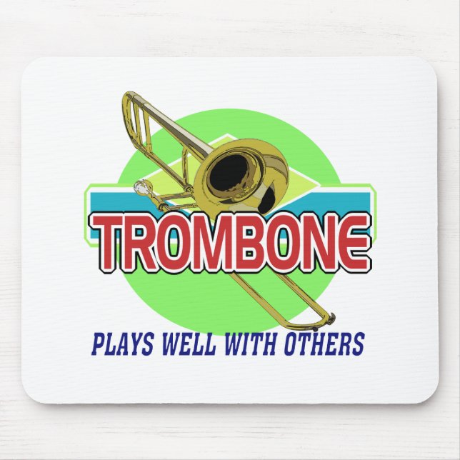 Trombone Plays Well Mouse Pad (Front)