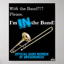 Trombone Poster "I'm IN the Band"