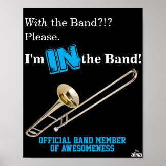 Trombone Poster "I'm IN the Band"
